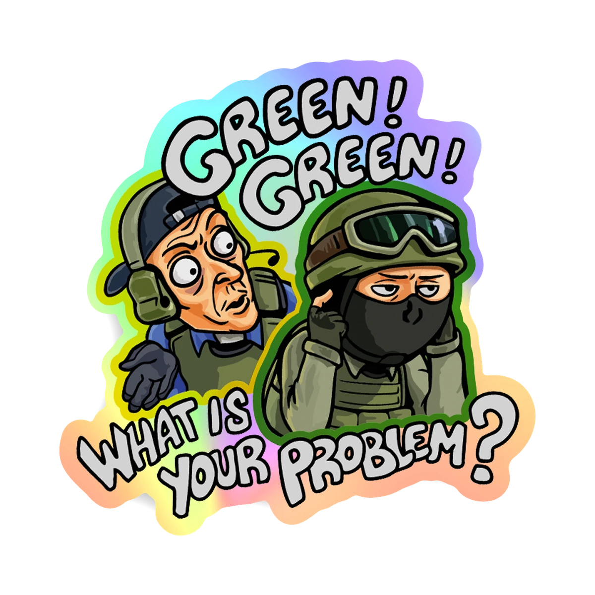 Counter Strike - What is your Problem Green - Holográfico