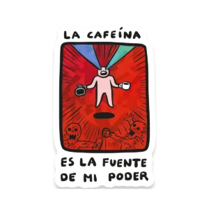 La Cafeína es la fuente de mi poder - Prismático