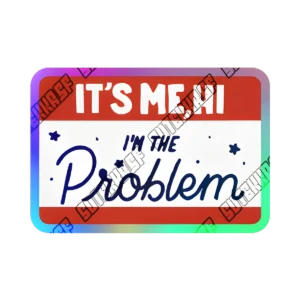 Im the Problem (Taylor) - Holográfico